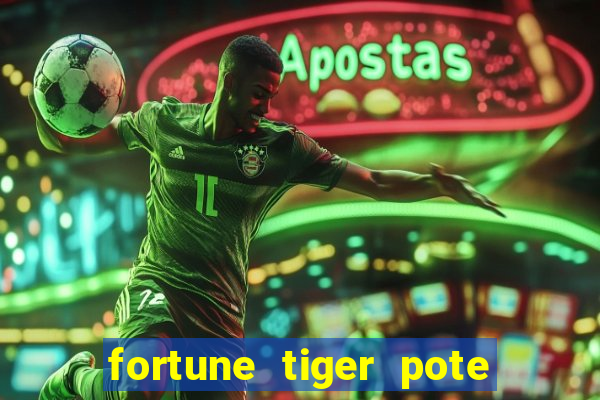 fortune tiger pote de ouro